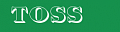 TOSS