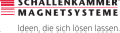 SCHALLENKAMMER MAGNETSYSTEME